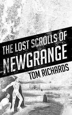 E-Book (epub) The Lost Scrolls of Newgrange von Tom Richards