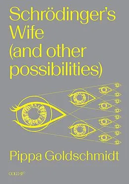 E-Book (epub) Schrodinger's Wife (and Other Possibilities) von Pippa Goldschmidt
