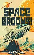 E-Book (epub) Space Brooms! von A. G. Rodriguez