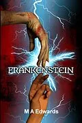 E-Book (epub) Frankenstein von M. A. Edwards