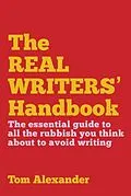 E-Book (epub) The Real Writers' Handbook von Tom Alexander