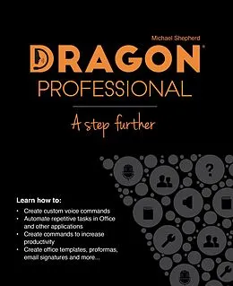 E-Book (epub) Dragon Professional - A Step Further von Michael Shepherd