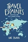 E-Book (epub) Travel Escapades von Luke William Edwards