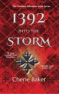 E-Book (epub) 1392 Into the Storm (The Timeless Julieanna Scott, #0.1) von Cherie Baker