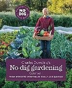 Fester Einband Charles Dowding's No Dig Gardening, Course 1 von Charles Dowding