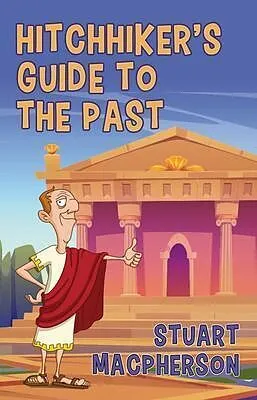 E-Book (epub) The Hitchhiker's Guide to the Past von Stuart Macpherson