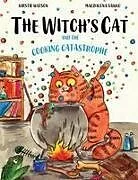 Kartonierter Einband The Witch's Cat and The Cooking Catastrophe von Kirstie Watson