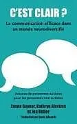 Kartonierter Einband C'est clair? La communication efficace dans un monde neurodiversifié von Zanne Gaynor, Kathryn Alevizos, Joe Butler