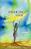 E-Book (epub) Awaken Your Soul von Lindsay Banks