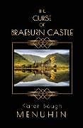 Kartonierter Einband The Curse of Braeburn Castle von Karen Baugh Menuhin