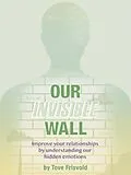 E-Book (epub) Our Invisible Wall von Tove Frisvold