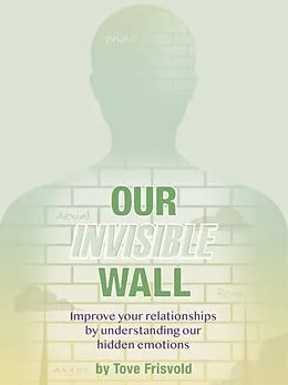 E-Book (epub) Our Invisible Wall von Tove Frisvold