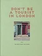 Fester Einband Don't be a Tourist in London von Vanessa Grall