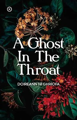 E-Book (epub) A Ghost in the Throat von Doireann Ní Ghríofa