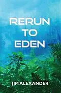 E-Book (epub) Rerun to Eden von Jim Alexander