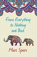 E-Book (epub) From Everything to Nothing and Back von Mairi Speirs