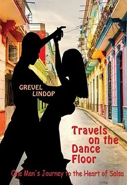 E-Book (epub) Travels on the Dance Floor von Grevel Lindop