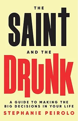 E-Book (epub) The Saint and The Drunk von Stephanie Peirolo