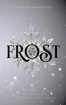 E-Book (epub) Frost von Jade Church, Callie Dahl, Helena V Paris