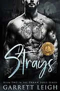 E-Book (epub) Strays (Urban Soul, #2) von Garrett Leigh