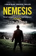 E-Book (epub) Nemesis (Blake Detective Series, #3) von Jon Mason