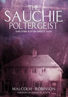 E-Book (epub) The Sauchie Poltergeist (And other Scottish ghostly tales) von Malcolm Robinson