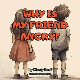 E-Book (epub) Why Is My Friend Angry? von Monty Lord
