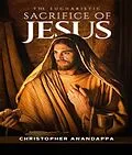 E-Book (epub) The Eucharistic Sacrifice of Jesus von Christopher Anandappa