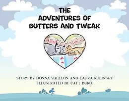 E-Book (epub) The Adventures of Butters and Tweak von Donna Shelton, Laura Kolinsky