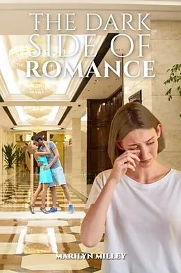 E-Book (epub) The Dark Side of Romance von Marilyn Milley