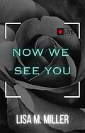 E-Book (epub) Now We See You von Lisa M. Miller
