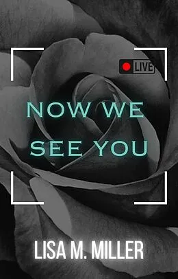 E-Book (epub) Now We See You von Lisa M. Miller