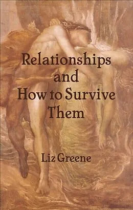 E-Book (epub) Relationships and How to Survive Them von Liz Greene