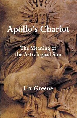 E-Book (epub) Apollo's Chariot von Liz Greene