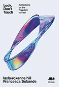 E-Book (epub) Look, Don't Touch von layla-roxanne hill, Francesca Sobande