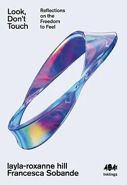 E-Book (epub) Look, Don't Touch von layla-roxanne hill, Francesca Sobande
