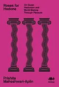E-Book (epub) Roses for Hedone von Prishita Maheshwari-Aplin