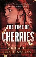 E-Book (epub) Time of Cherries von Michael S Hollington