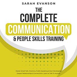 eBook (epub) The Complete Communication & People Skills Training de Sarah Evanson