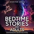 E-Book (epub) Bedtime Stories For Stressed Out Adults von Jennifer Smith