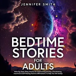 E-Book (epub) Bedtime Stories For Stressed Out Adults von Jennifer Smith