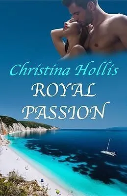 E-Book (epub) Royal Passion von Christina Hollis