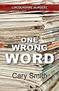 E-Book (epub) One Wrong Word von Cary Smith