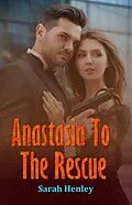 E-Book (epub) Anastasia To The Rescue von Sarah Henley