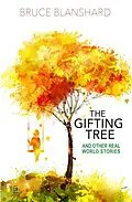 E-Book (epub) The Gifting Tree. And Other Real World Stories von Bruce Blanshard