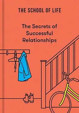 E-Book (epub) The Secrets of Successful Relationships von The School of Life