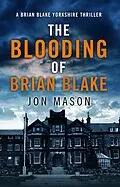 E-Book (epub) The Blooding of Brian Blake (Blake Detective Series, #2) von Jon Mason
