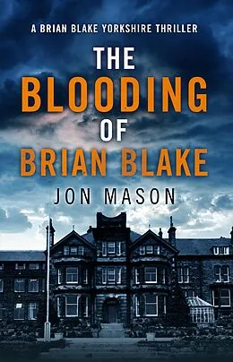 E-Book (epub) The Blooding of Brian Blake (Blake Detective Series, #2) von Jon Mason