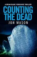 E-Book (epub) Counting The Dead (Blake Detective Series, #4) von Jon Mason