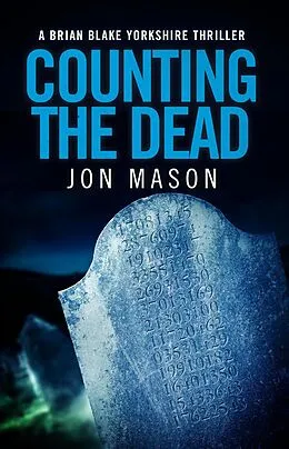 E-Book (epub) Counting The Dead (Blake Detective Series, #4) von Jon Mason